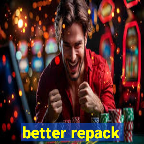 better repack